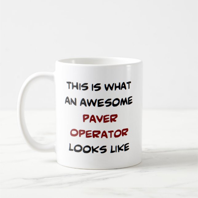 paver operator, awesome coffee mug (Left)