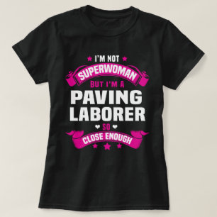 Paving Laborer T-Shirt