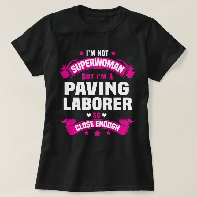 Paving Laborer T-Shirt (Design Front)