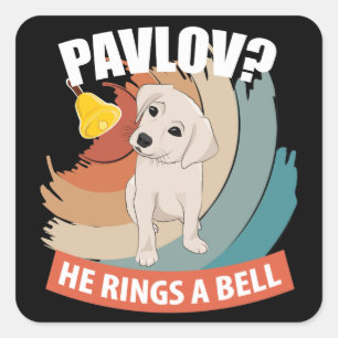 Pavlov He Rings A Bell - Pavlov's Dog Square Sticker