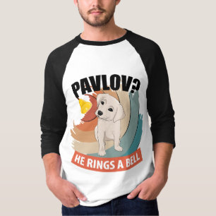 Pavlov He Rings A Bell - Pavlov's Dog T-Shirt
