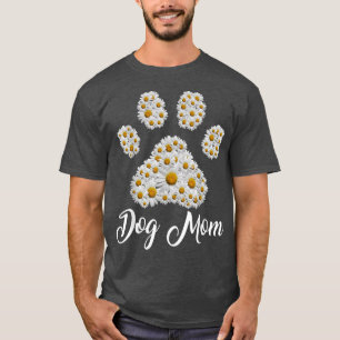 Paw Dog Daisy Flower for Dog Mum for Mothers Day T-Shirt