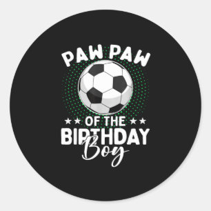 Paw Paw Of The Birthday Boy Soccer Player Birthday Classic Round Sticker