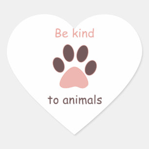 Paw Print "Be kind to animals" Heart Sticker