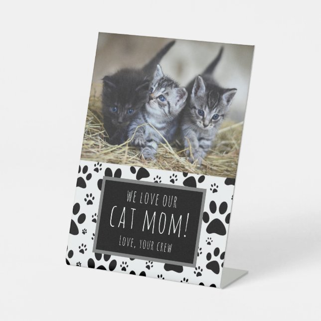 Paw Print Mother's Day photo from  cat dog Pets Pedestal Sign (Front)