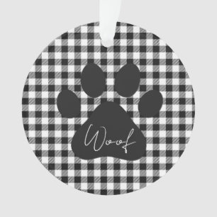 Paw Print WOOF Buffalo Plaid Black White Pet Fun Ornament