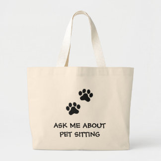 Paw Prints logo, ASK ME ABOUT PET SITTING Large Tote Bag