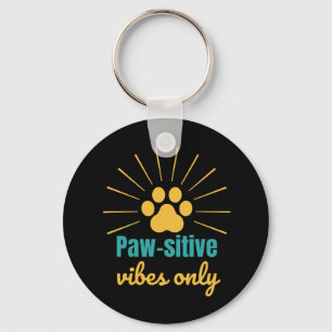 Paw-sitive Vibes Only cat lover Key Ring