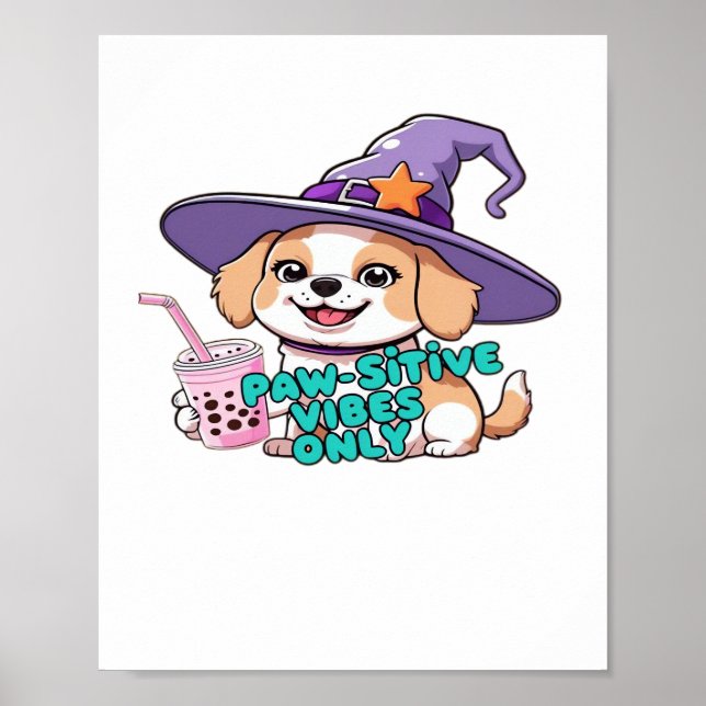 Paw-sitive Vibes Only – Cute Dog With Bubble Tea a Poster (Front)