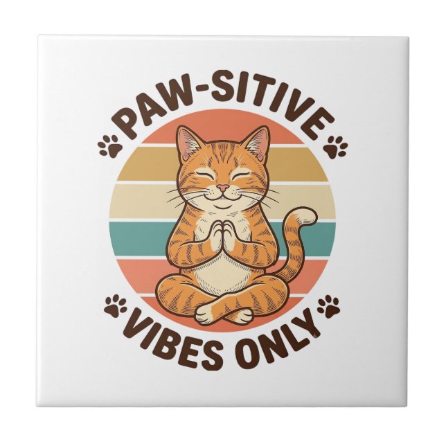 Paw-Sitive Vibes Only Meditating Cat Retro Design_ Ceramic Tile (Front)