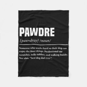 Pawdre Funny Definition Dog Dad Cute For Papa Pet Fleece Blanket