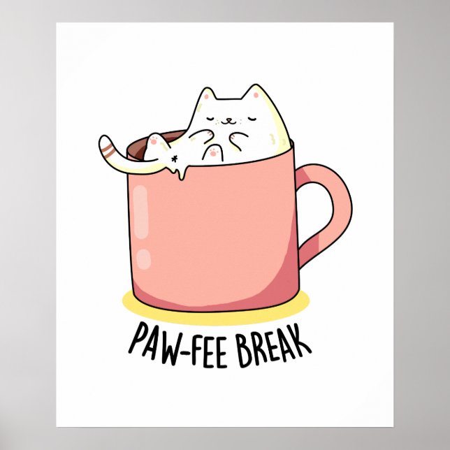 Pawfee Break Cute Kitty Cat In A Mug Coffee Pun Poster (Front)