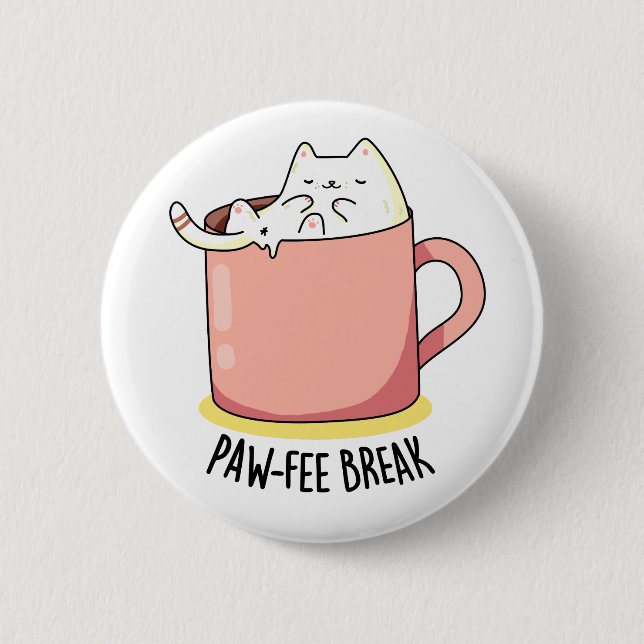 Pawfee Break Funny Kitty Cat In A Mug Coffee Pun 6 Cm Round Badge (Front)