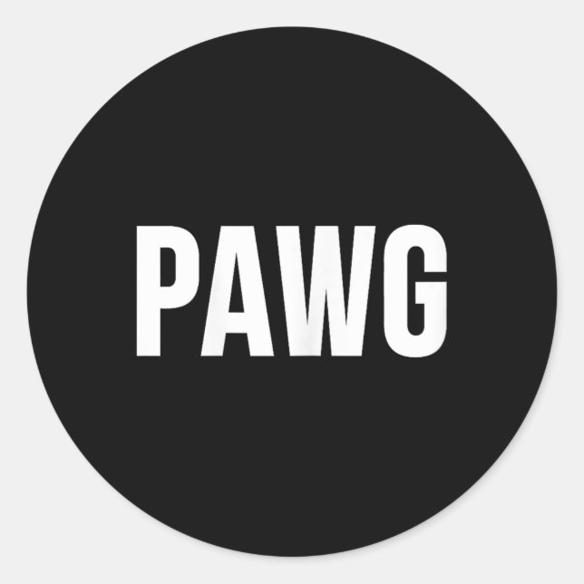 Pawg  classic round sticker (Front)