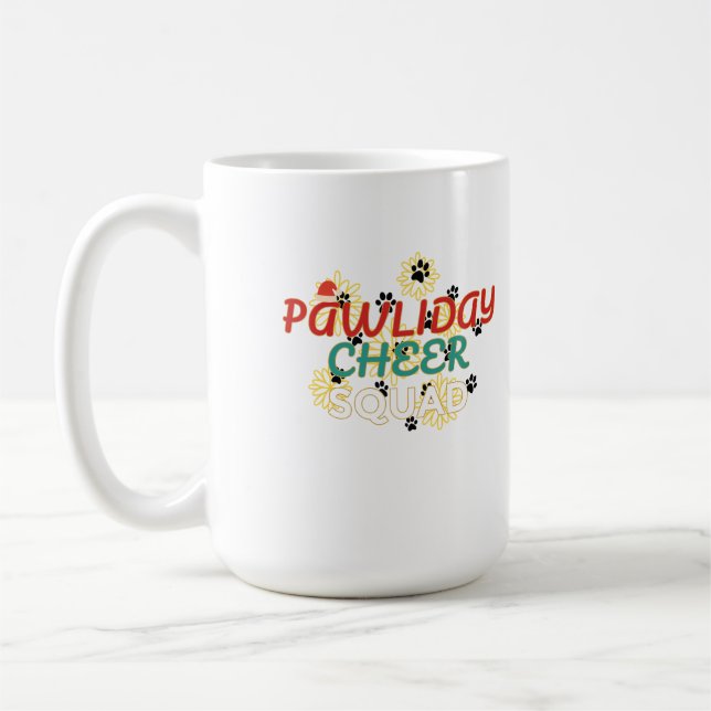 Pawliday Cheer Squad – Funny Christmas for pet lov Coffee Mug (Left)