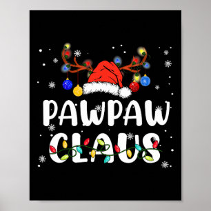 Pawpaw Claus Santa Hat Reindeer Fun Christmas Fami Poster