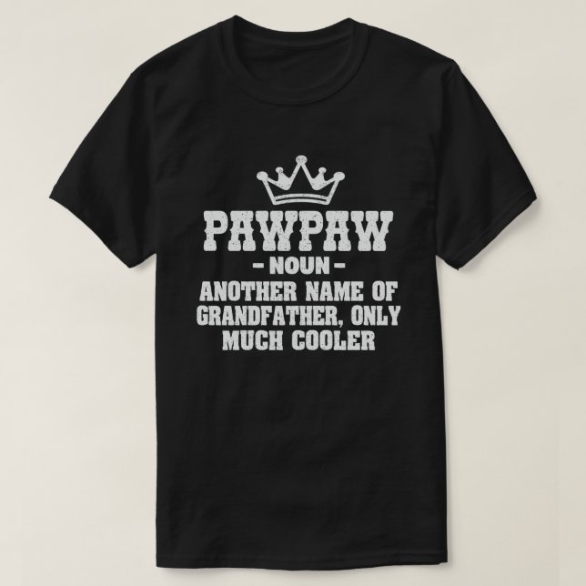  Pawpaw Definition Funny Meaning Cool Grandpa Gift T-Shirt (Design Front)