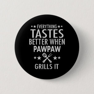 Pawpaw Grills It - Funny Pawpaw Byrbecue  6 Cm Round Badge