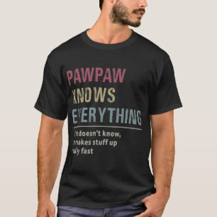 Pawpaw Knows Everything T-Shirt