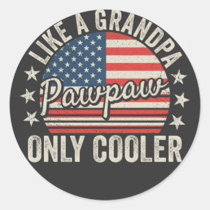 Pawpaw Like a Grandpa Only Cooler USA Flag Classic Round Sticker