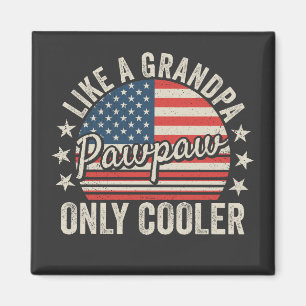 Pawpaw Like a Grandpa Only Cooler USA Flag Square Magnet