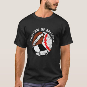 PawPaw Of Ballers Funny Baseball Soccer Football P T-Shirt