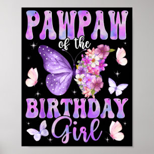 Pawpaw of The Birthday Girl Butterfly Family Poster