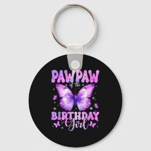Pawpaw Of The Birthday Girl Butterfly Funny Family Key Ring
