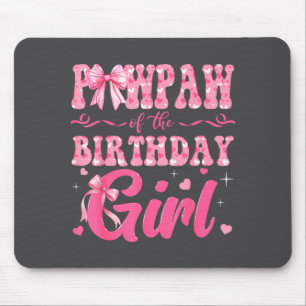 Pawpaw Of The Birthday Girl Family Nk Coquette Bow Mouse Pad