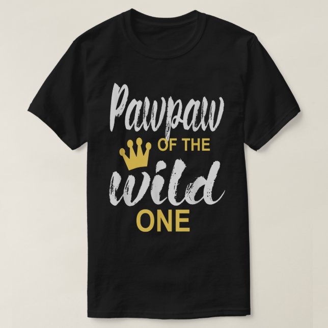 Pawpaw of the wild one daughter matching family  T-Shirt (Design Front)