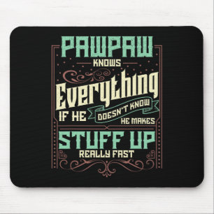 Pawpaw Shirt Pawpaw Shirts For Men Pawpaw Knows Ev Mouse Pad