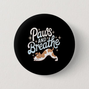 Paws And Breathe Dog Yoga Calm Pet Relaxation Styl 6 Cm Round Badge