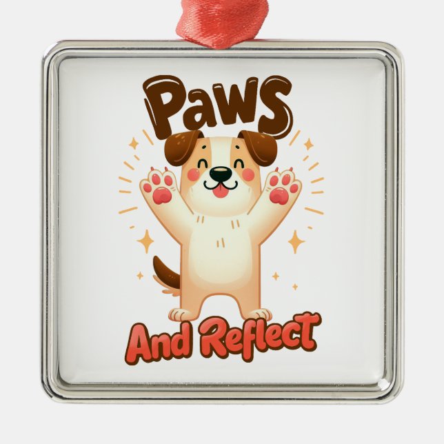 Paws And Reflect Cute Dog Metal Ornament (Front)