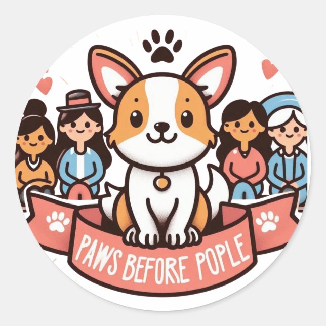 Paws Before People Cute Dog for Pet Lovers Classic Round Sticker (Front)