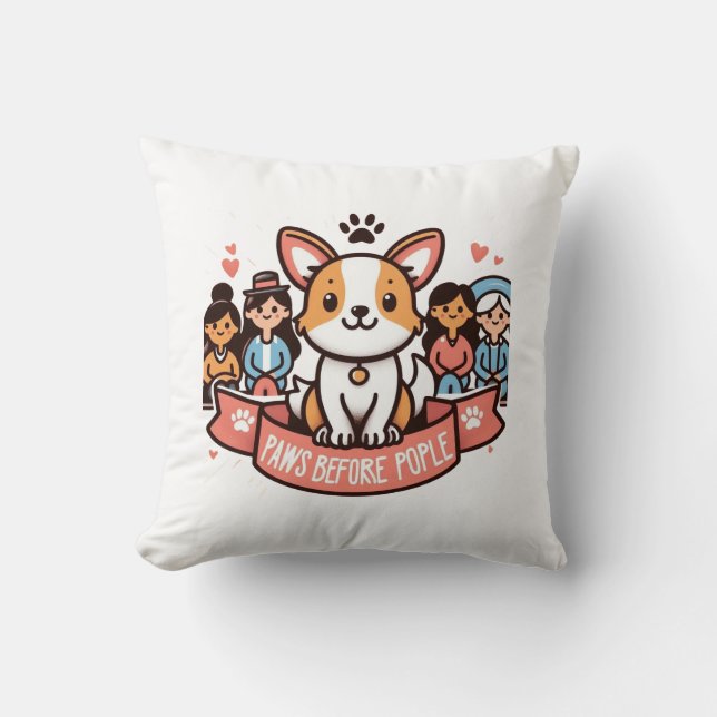 Paws Before People Cute Dog Lover Decorative Cushion (Front)