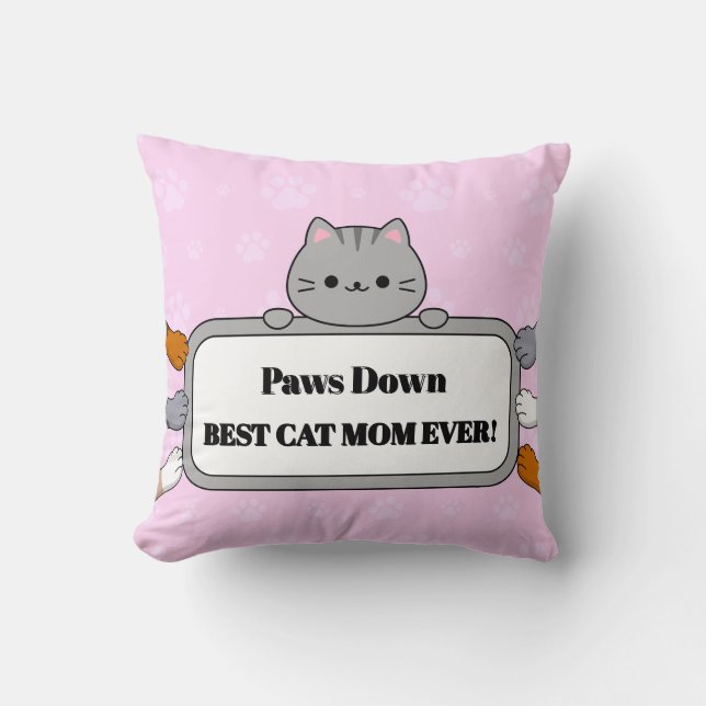 Paws Down Best Cat Mum Ever Adorable Cushion (Front)