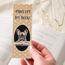 Paws Off My Book French Bulldog Bookmark