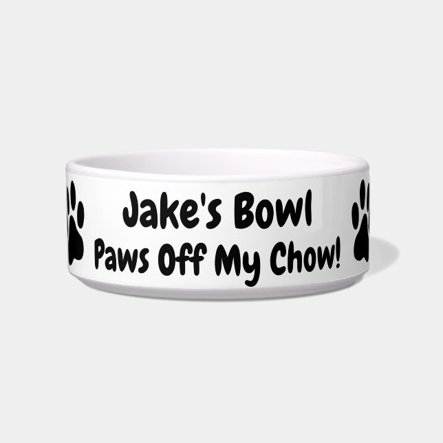 Paws Off My Chow Dog Name  Bowl (Front)