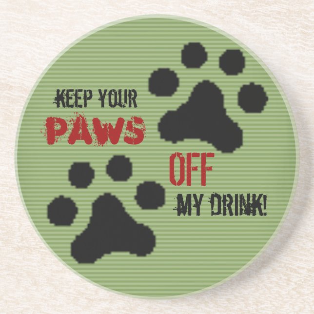 Paws Off my Drink (Green) Coaster (Front)