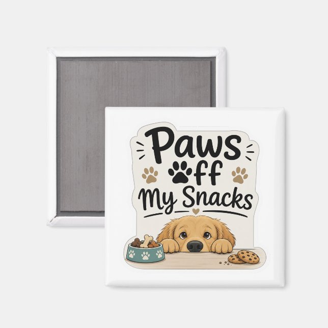 Paws Off My Snacks Funny Dog Magnet (Front/Back)