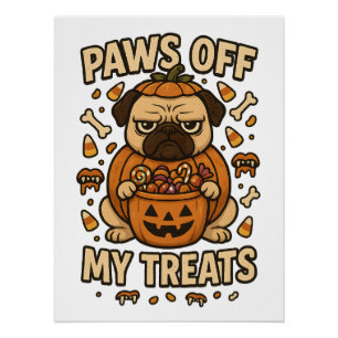 Paws Off My Treats Grumpy Pug Costume Candy Poster