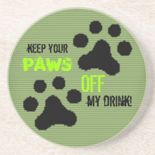Paws Off (striped green) Coaster