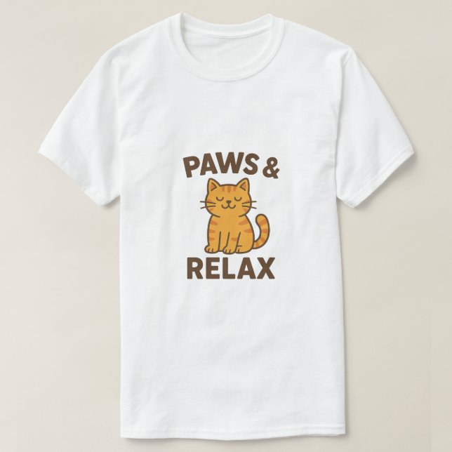 Paws & Relax – Funny Cat Meme Graphic T-Shirt (Design Front)