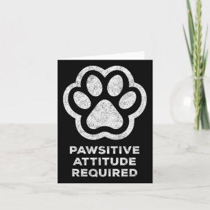 Pawsitive Attitude Required Cat Dog Pet Paws Graph Card