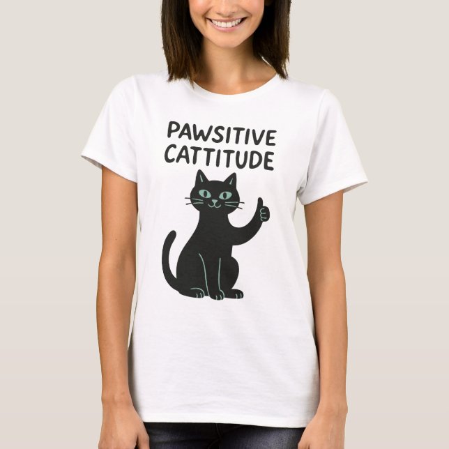 Pawsitive Cattitude – Funny Black Cat T-Shirt (Front)
