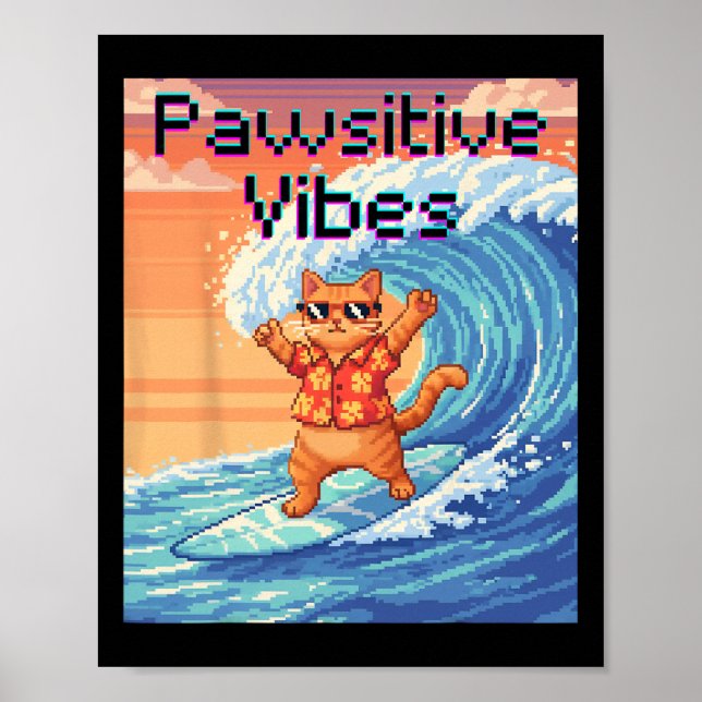 Pawsitive Vibes Cat Surfing - Pixel Art Wave  Poster (Front)