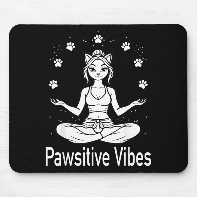 Pawsitive Vibes Funny Cat Meditation Yoga Positive Mouse Pad (Front)