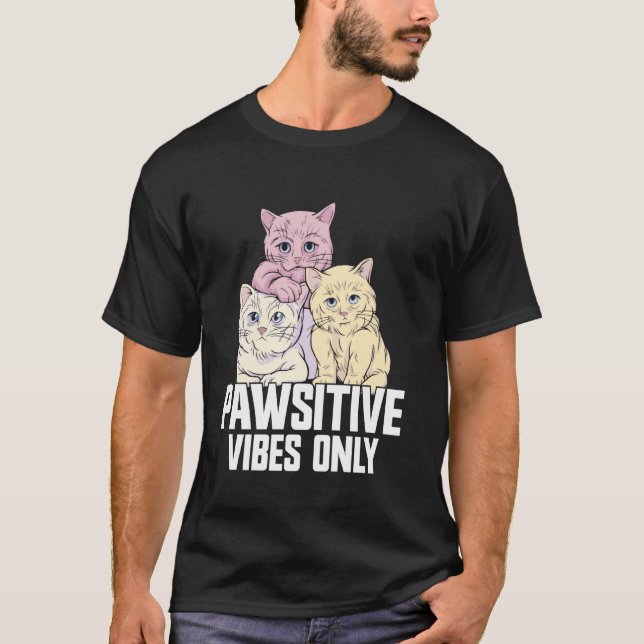 Pawsitive Vibes Only Cat Dad T-Shirt (Front)