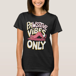 Pawsitive Vibes Only Cat Yoga _1 T-Shirt