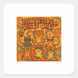 Pawsitive Vibes Only Square Sticker